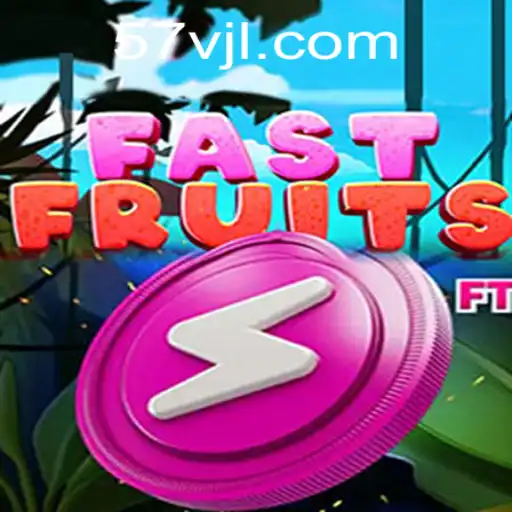 The Thrill of FastFruits: Navigating the High-Speed Game with 57v Strategies