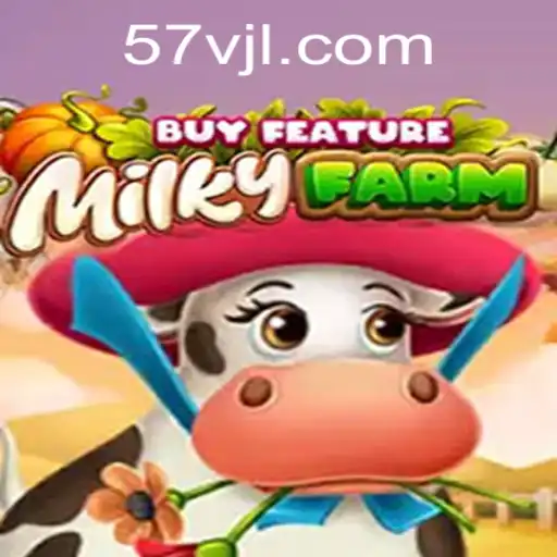MilkyFarmBuyFeature: A New Frontier in Virtual Farming with 57v Integration