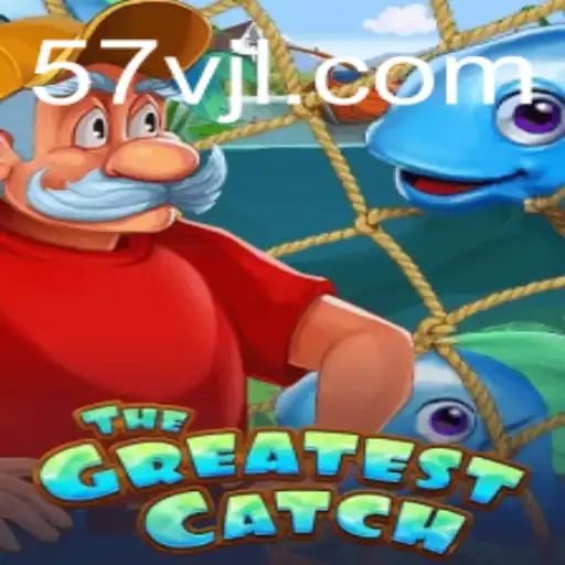 The Ultimate Fishing Adventure: Dive into 'TheGreatestCatch' with Keyword '57v'