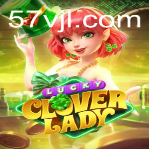LuckyCloverLady: Discover the Enchanting World of Luck and Strategy